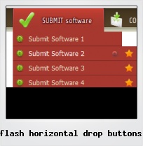 Flash Horizontal Drop Buttons